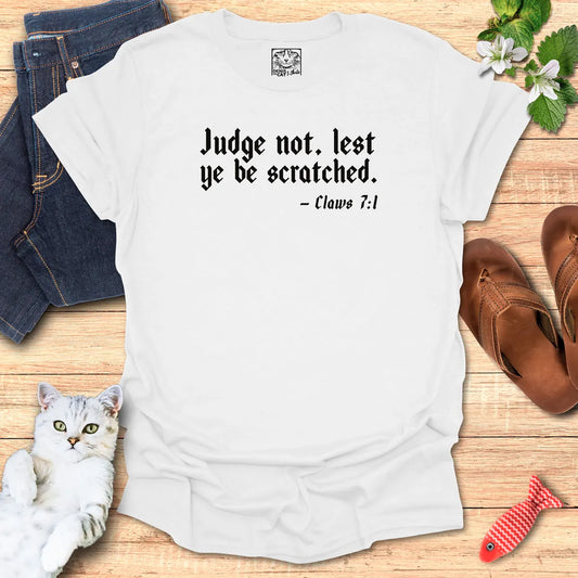 Judge not, lest ye be scratched