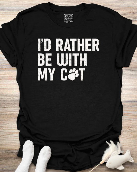 I'd Rather Be With My Cat