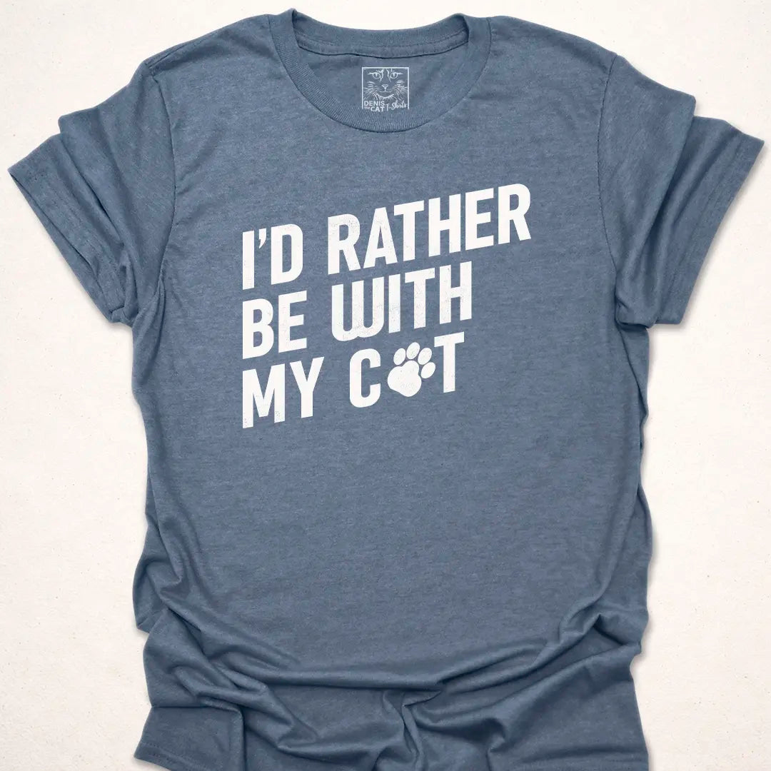 I'd Rather Be With My Cat