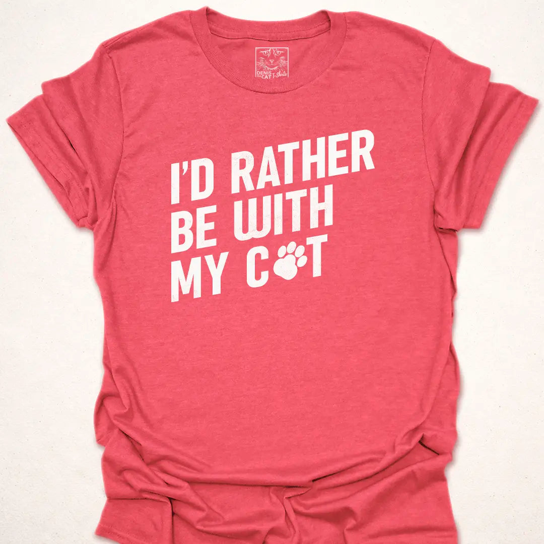 I'd Rather Be With My Cat