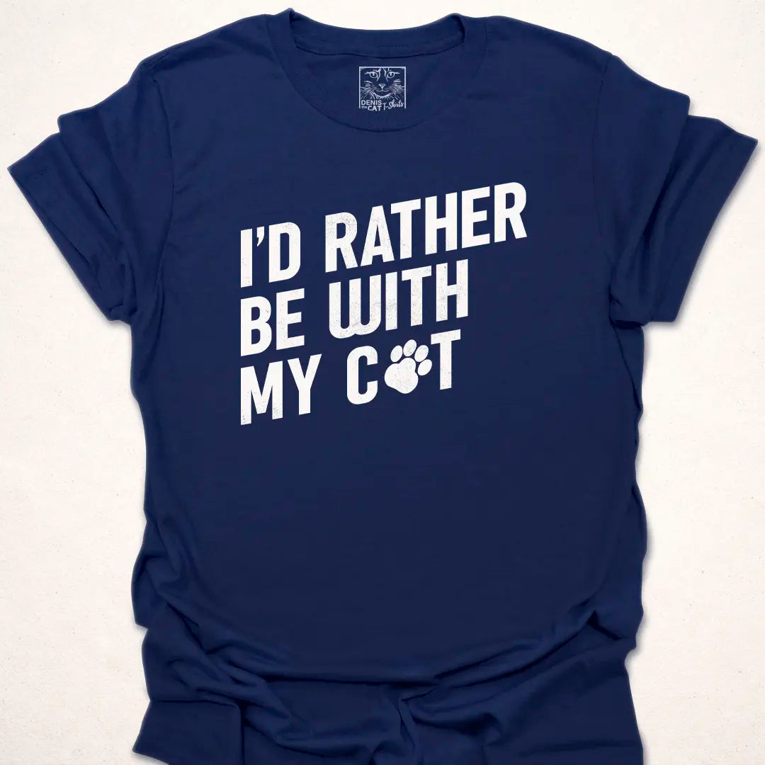 I'd Rather Be With My Cat
