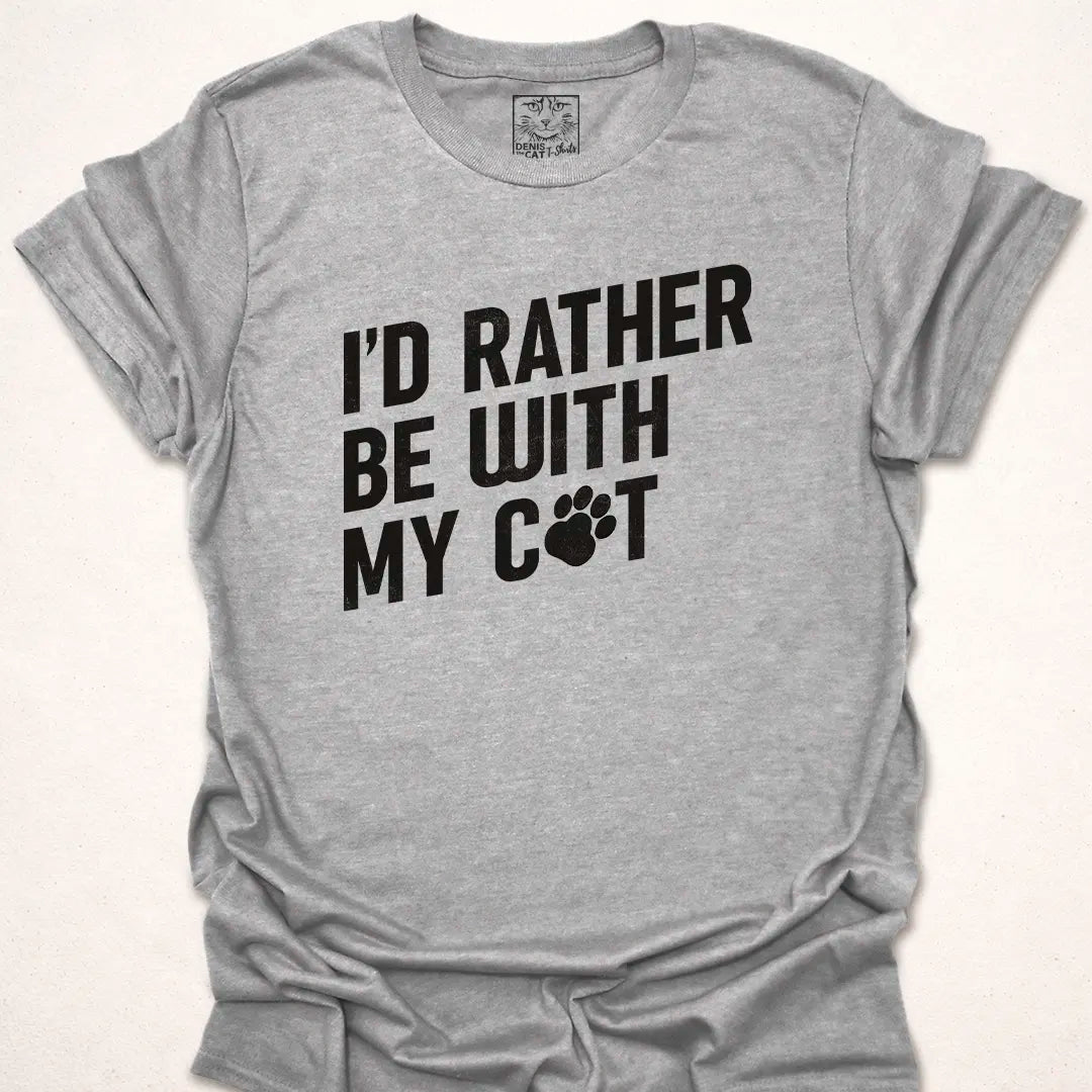 I'd Rather Be With My Cat