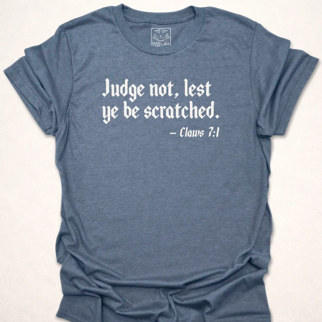 Judge Not, Lest Ye Be Scratched