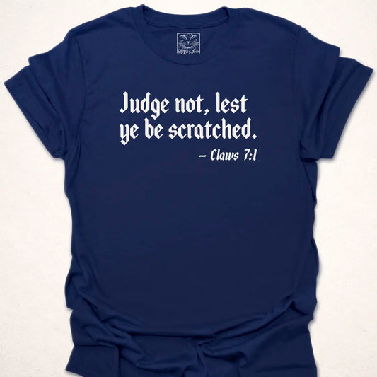 Judge Not, Lest Ye Be Scratched