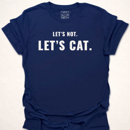 Let's Not, Let's Cat.