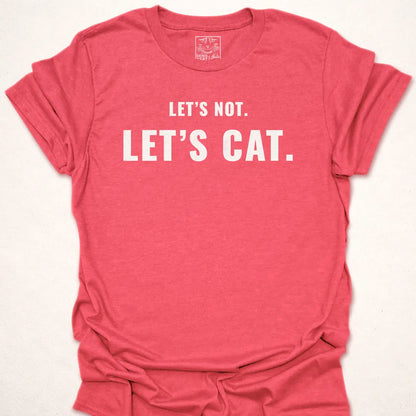 Let's Not, Let's Cat.