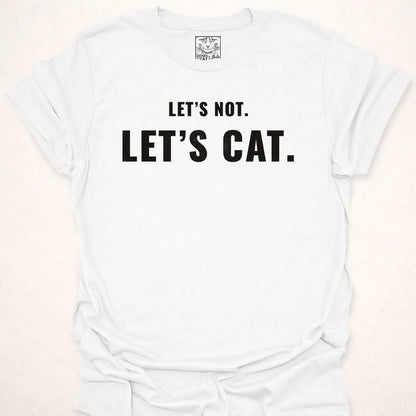 Let's Not, Let's Cat.