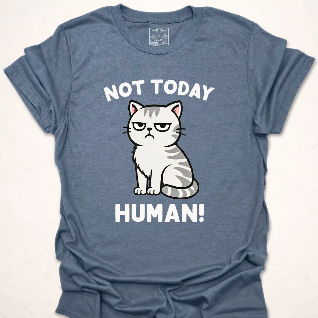 Not Today Human