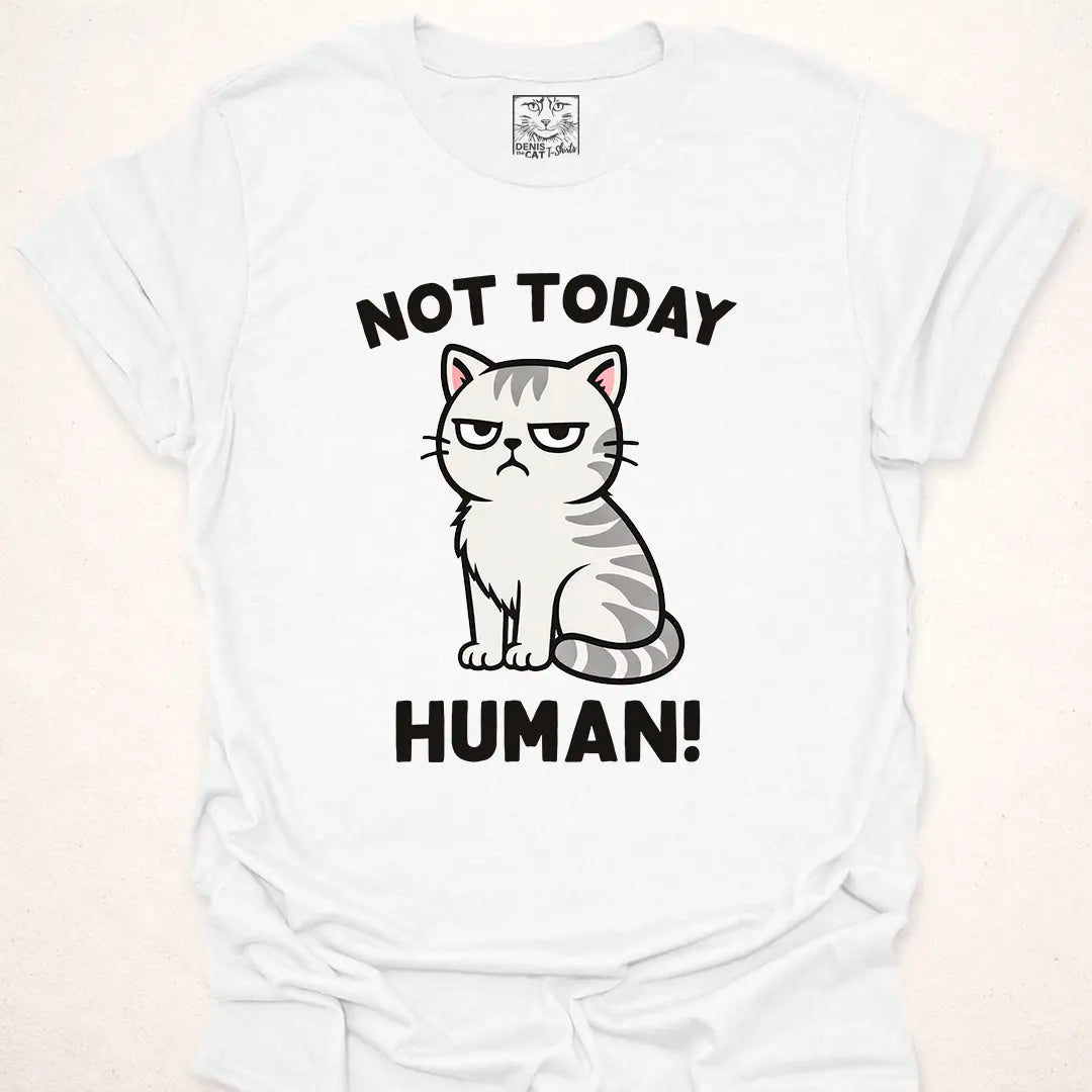 Not Today Human