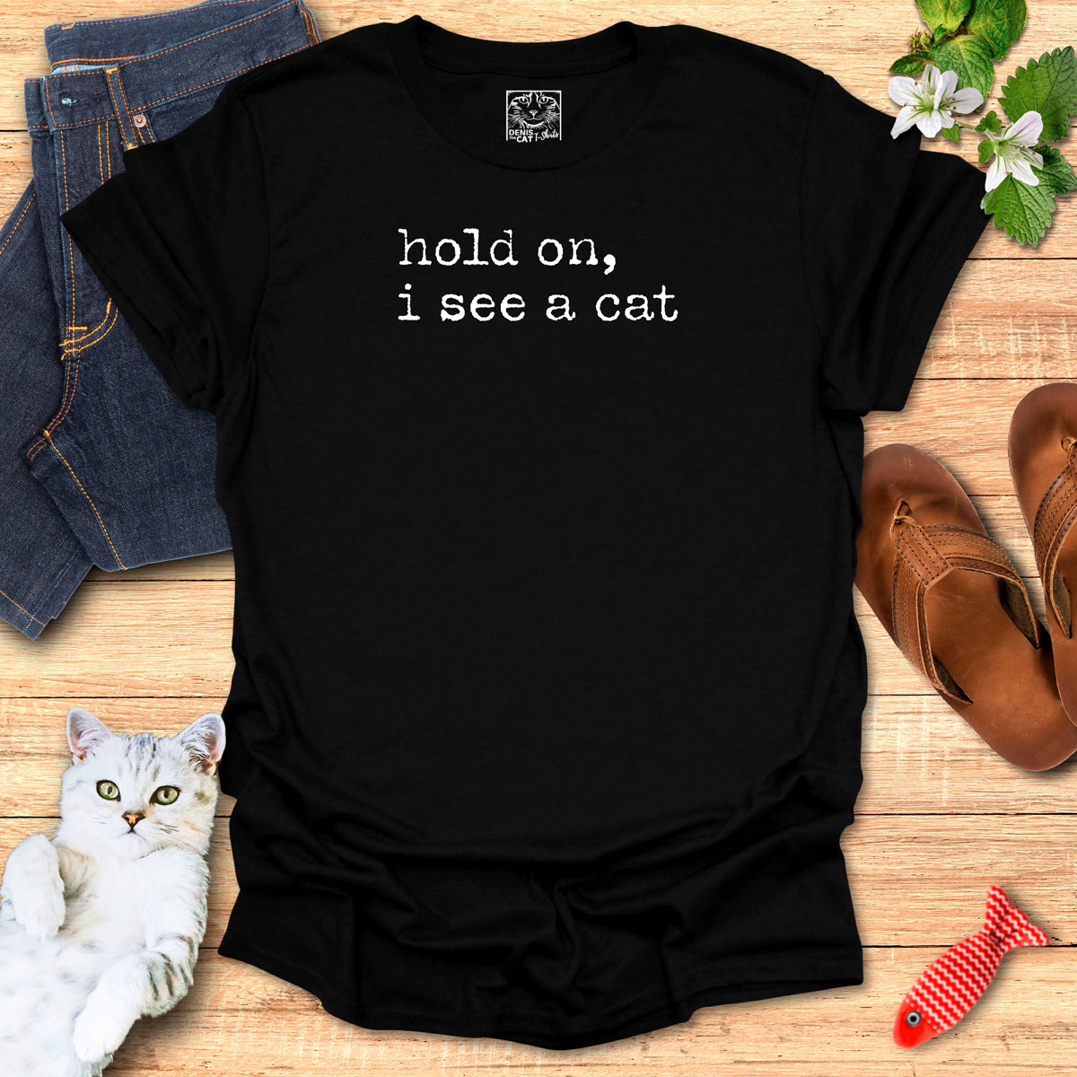 hold on, i see a cat