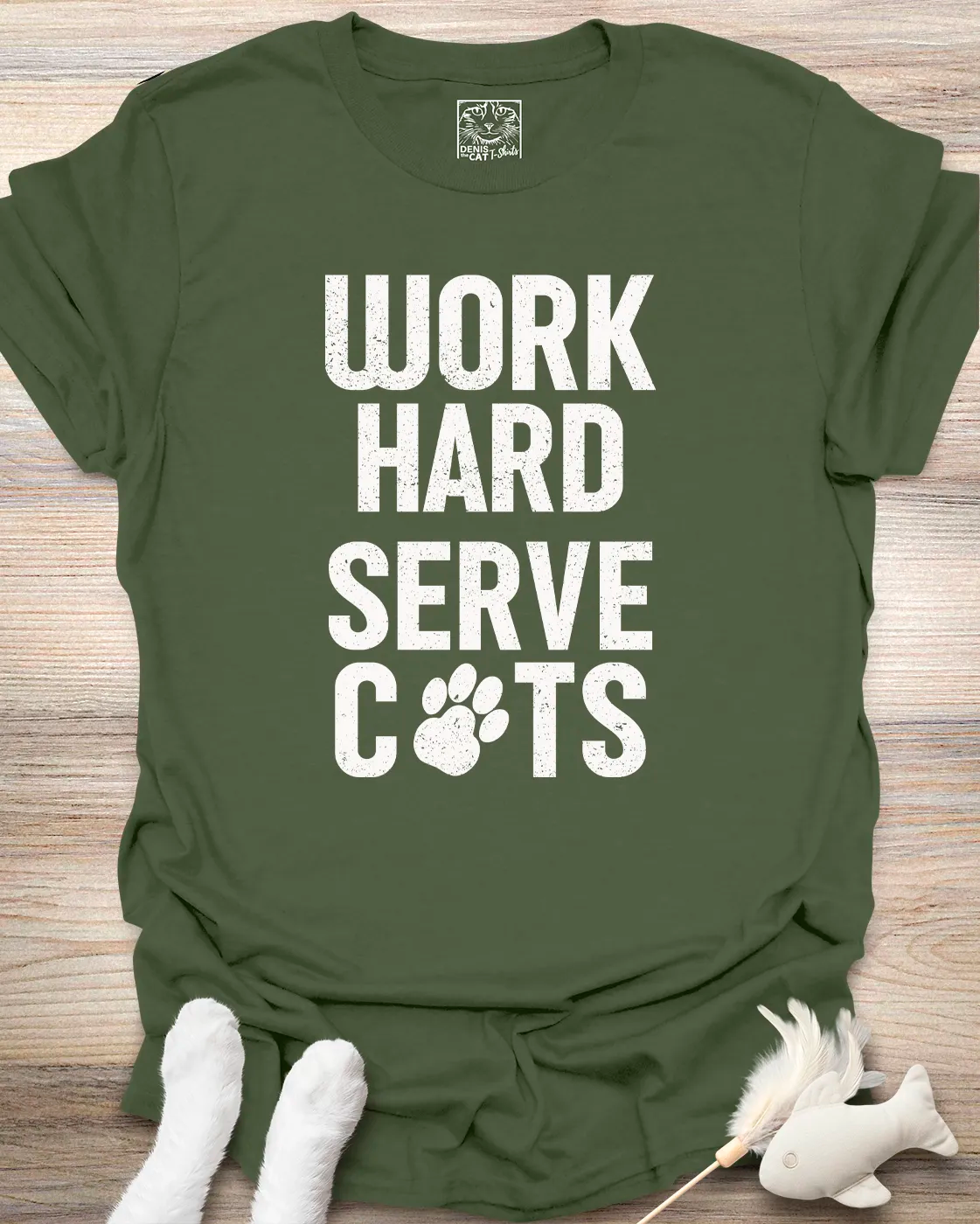 Work Hard Serve Cats